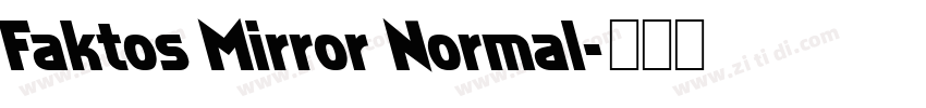 Faktos Mirror Normal字体转换